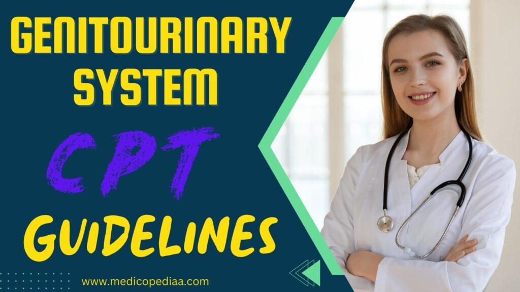 Genitourinary System CPT Guidelines 