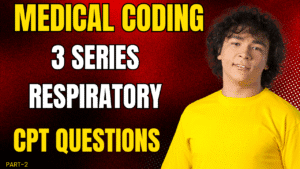 3 Series CPT Questions For CPC Exam 2025 - Medical Coding
