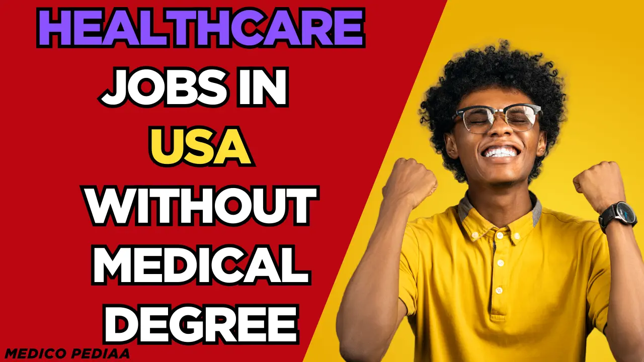 Top Healthcare Jobs in USA Without a Medical Degree 2025-26