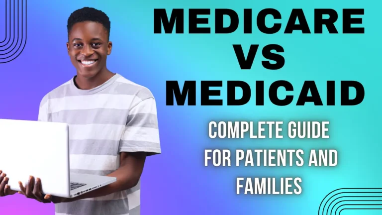 Medicare vs Medicaid Complete Guide for Patients and Families 2025