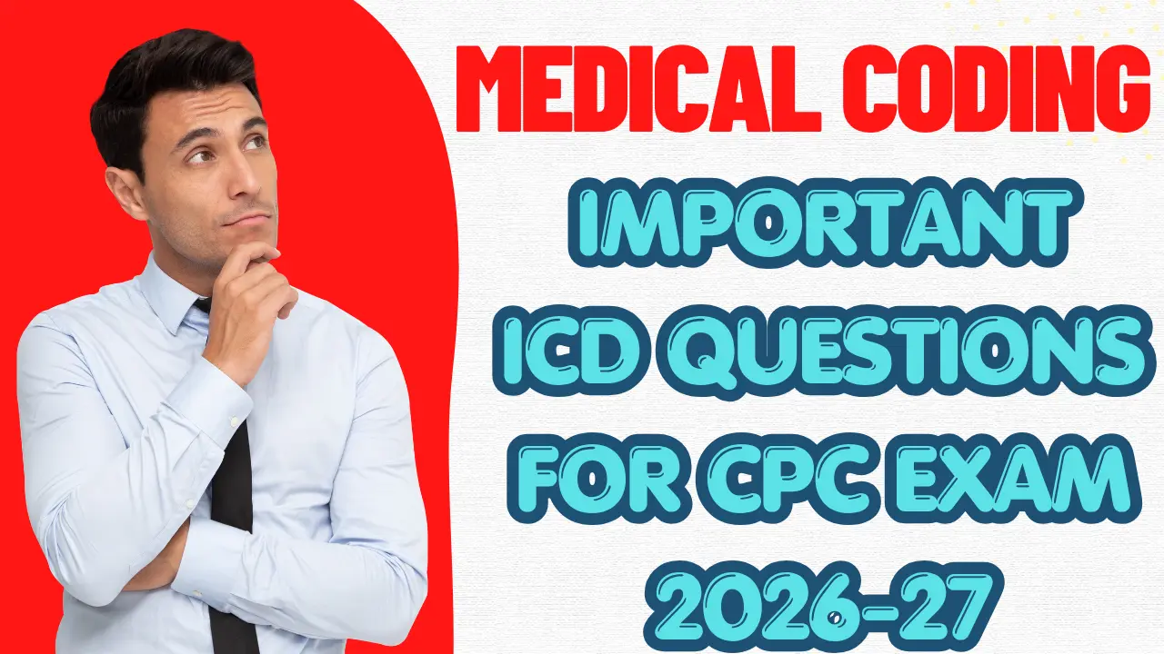 Most Important ICD Questions For 2026 CPC Exam