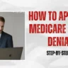 How to Appeal a Medicare Claim Denial